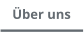 Über uns